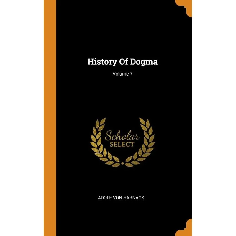 History Of Dogma, Volume 7