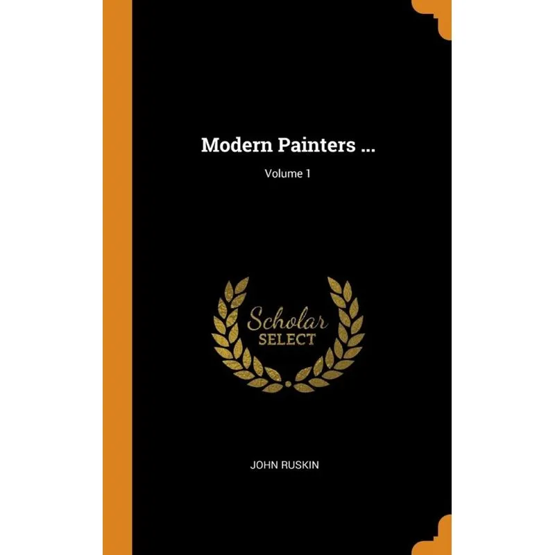 Modern Painters ..., Volume 1