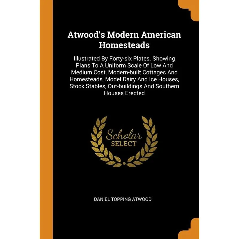 Atwoods Modern American Homesteads