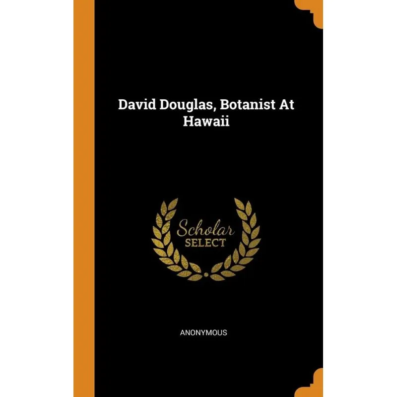 David Douglas, Botanist At Hawaii