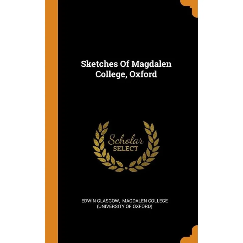Sketches Of Magdalen College, Oxford
