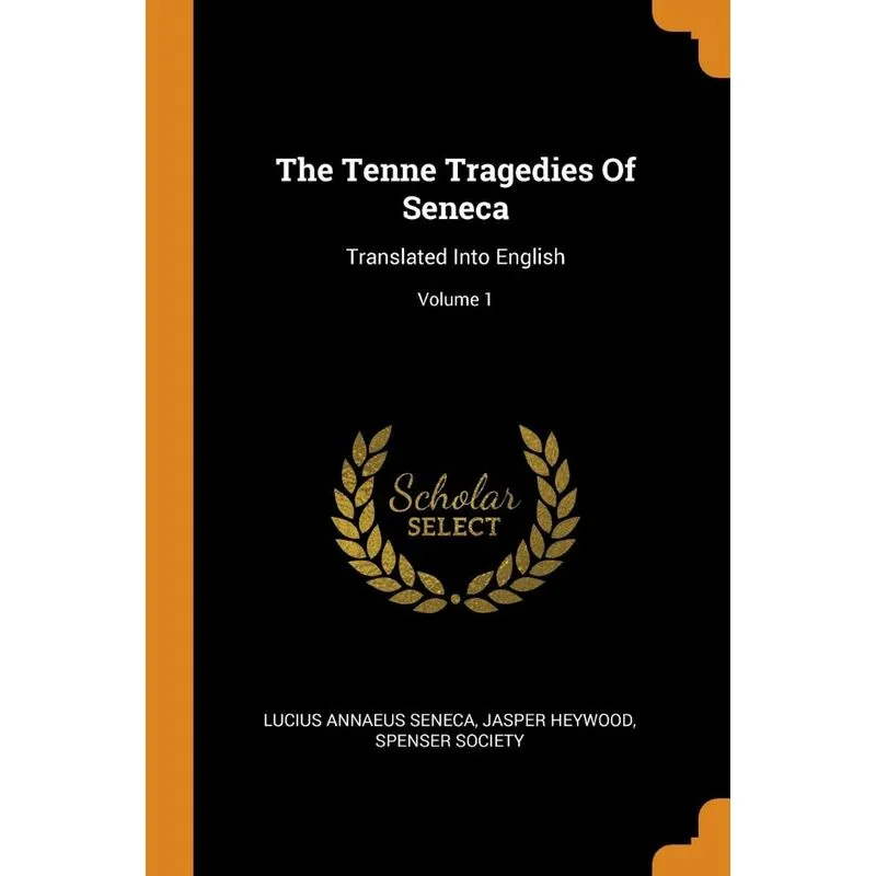 The Tenne Tragedies Of Seneca