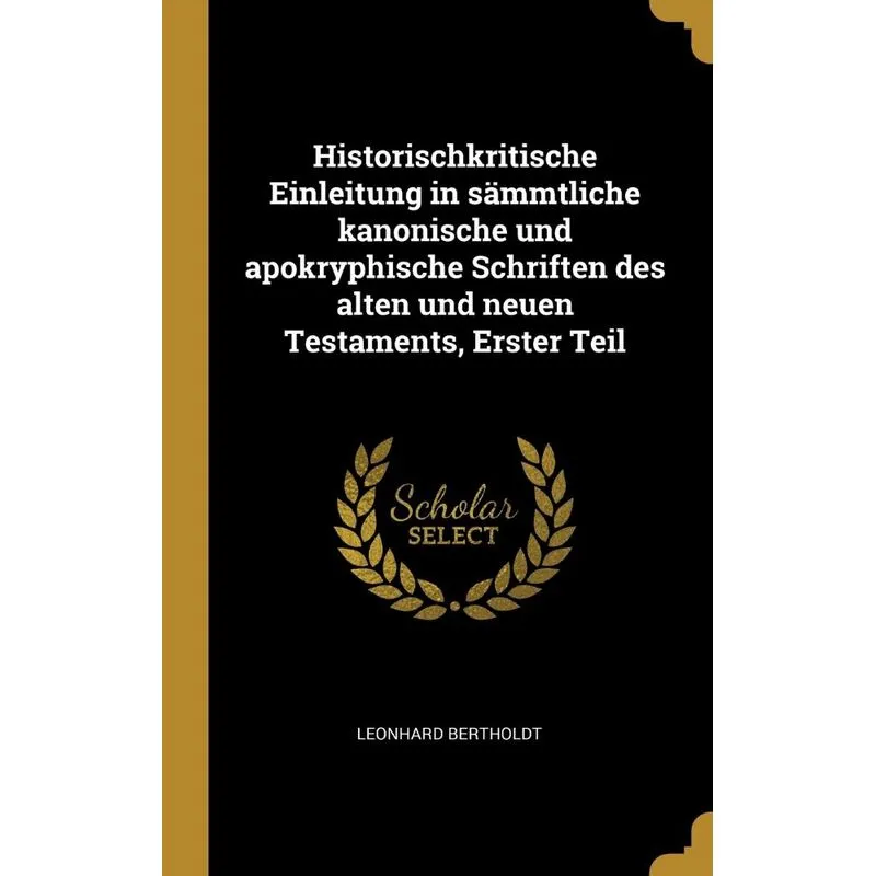Historischkritische Einleitung in sämmtliche kanonische und apokryphische Schriften des alten und neuen Testaments, Erster Teil
