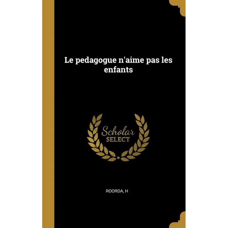 Le pedagogue naime pas les enfants