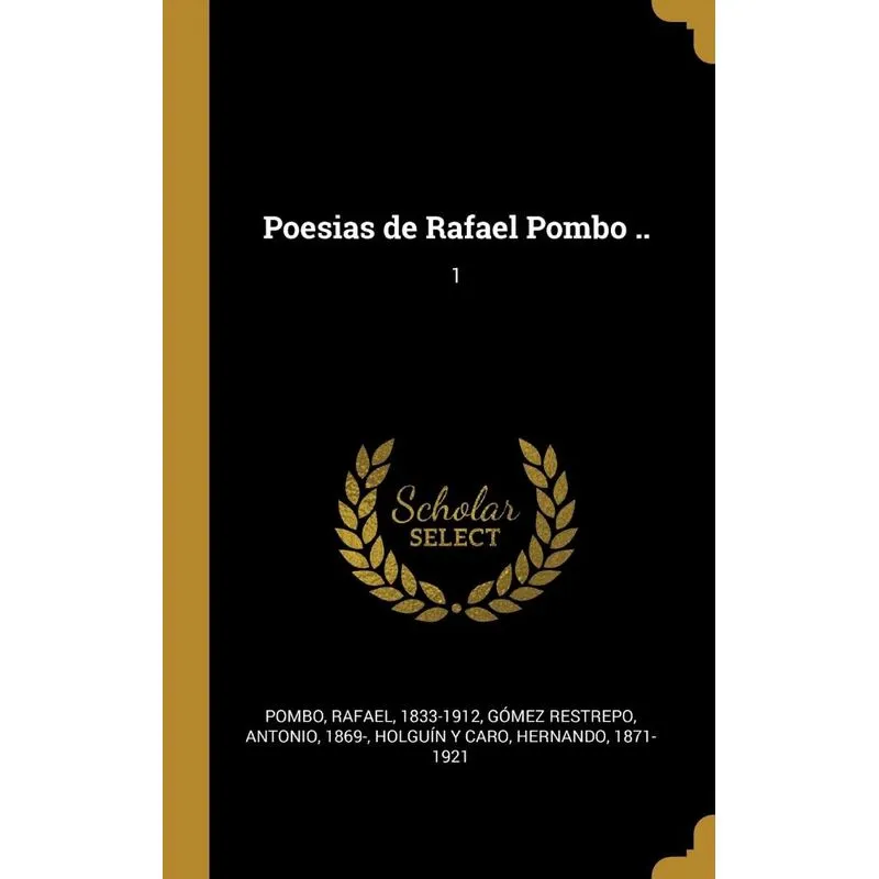 Poesias de Rafael Pombo ..