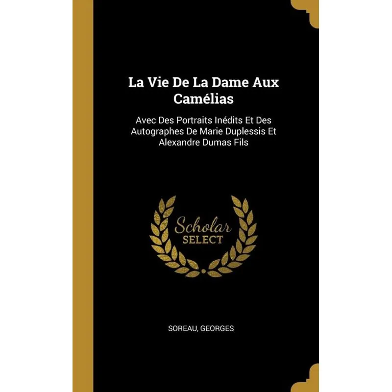 La Vie De La Dame Aux Camélias