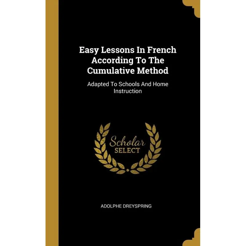Easy Lessons In French According To The Cumulative Method