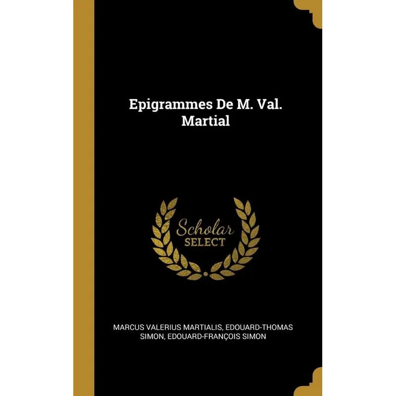 Epigrammes De M. Val. Martial