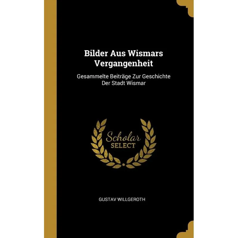 Bilder Aus Wismars Vergangenheit