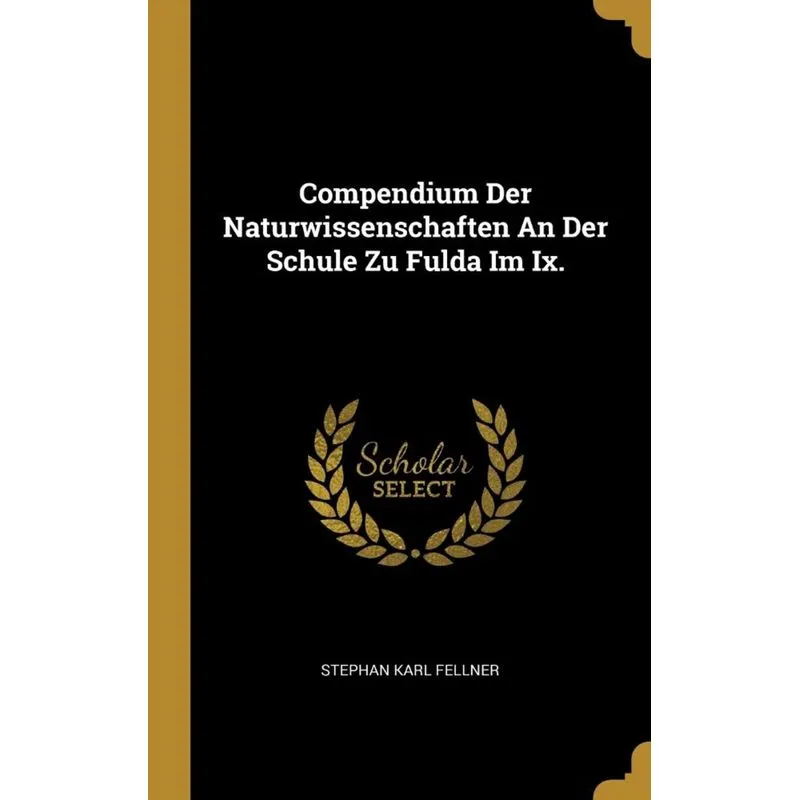Compendium Der Naturwissenschaften An Der Schule Zu Fulda Im Ix.
