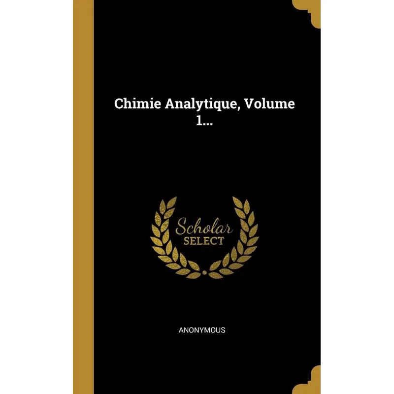 Chimie Analytique, Volume 1...