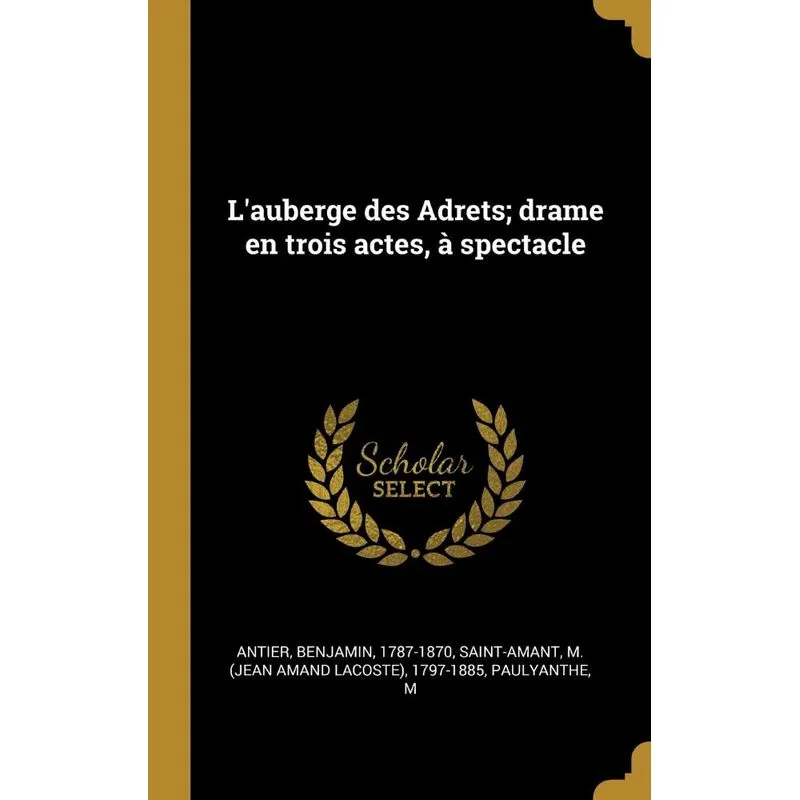 Lauberge des Adrets, drame en trois actes, à spectacle