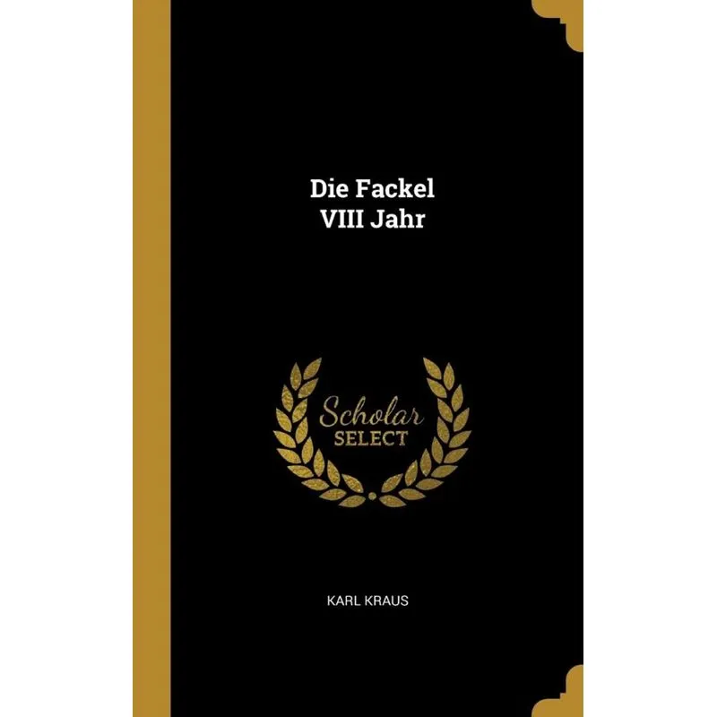 Die Fackel VIII Jahr