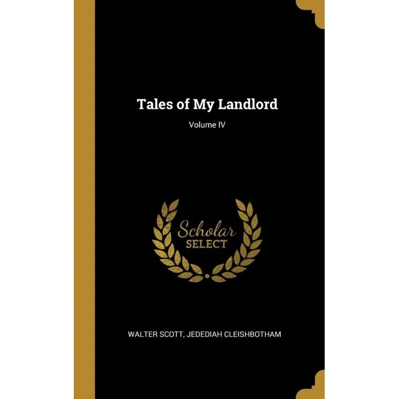 Tales of My Landlord, Volume IV