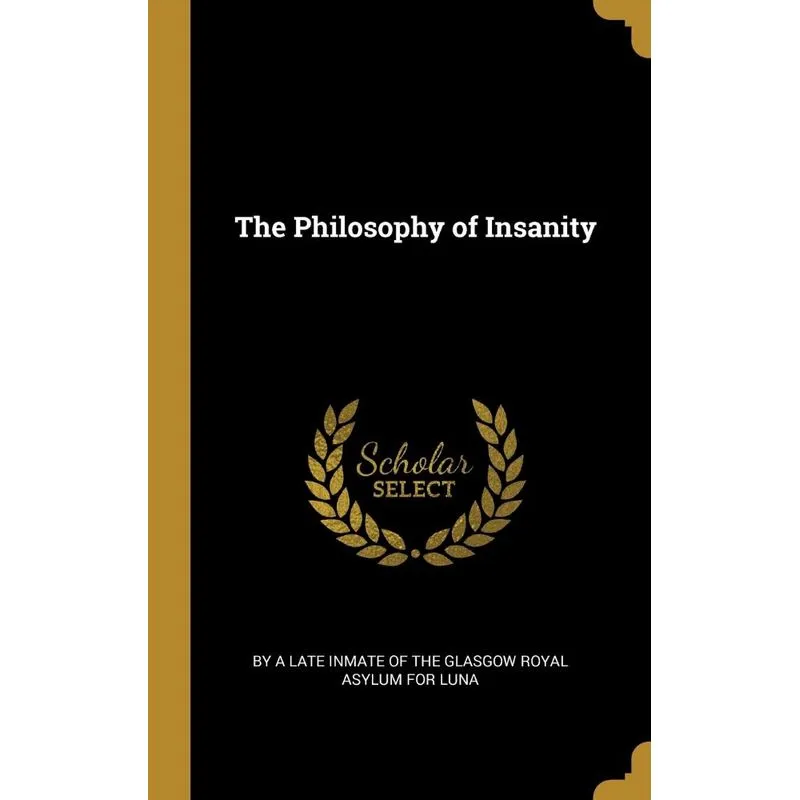 The Philosophy of Insanity
