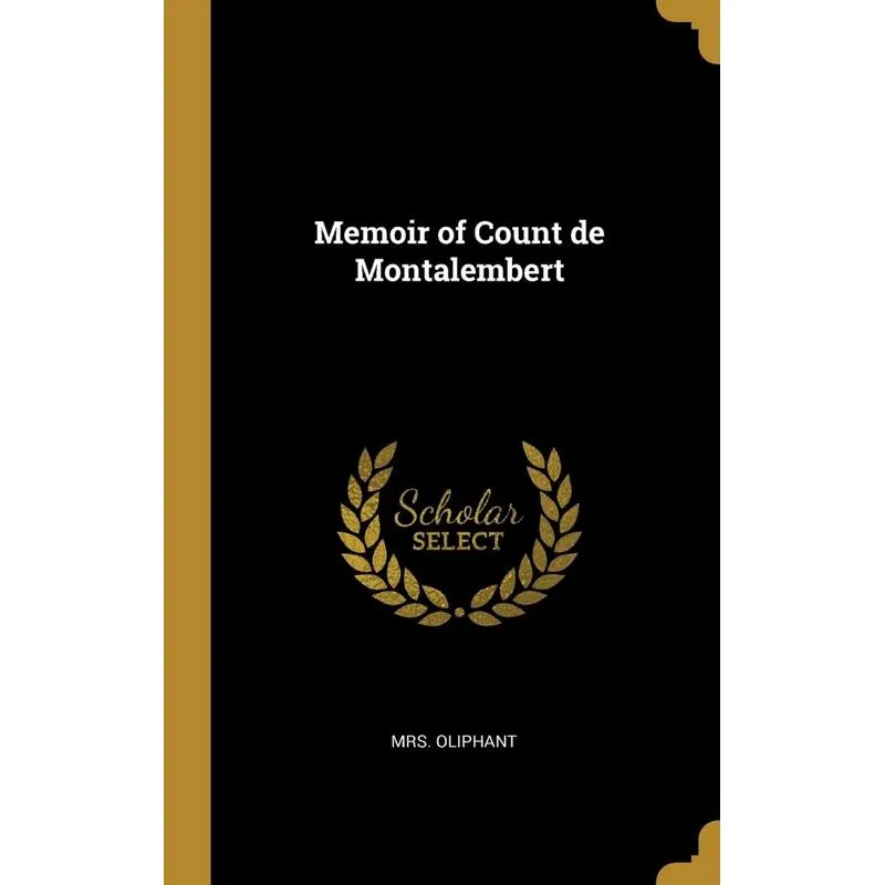 Memoir of Count de Montalembert