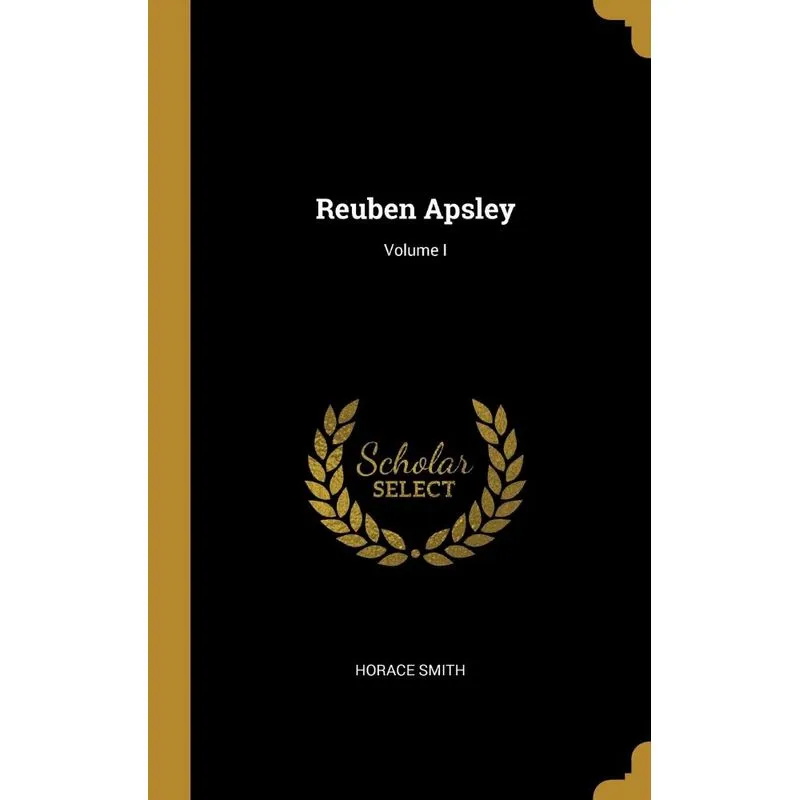Reuben Apsley, Volume I