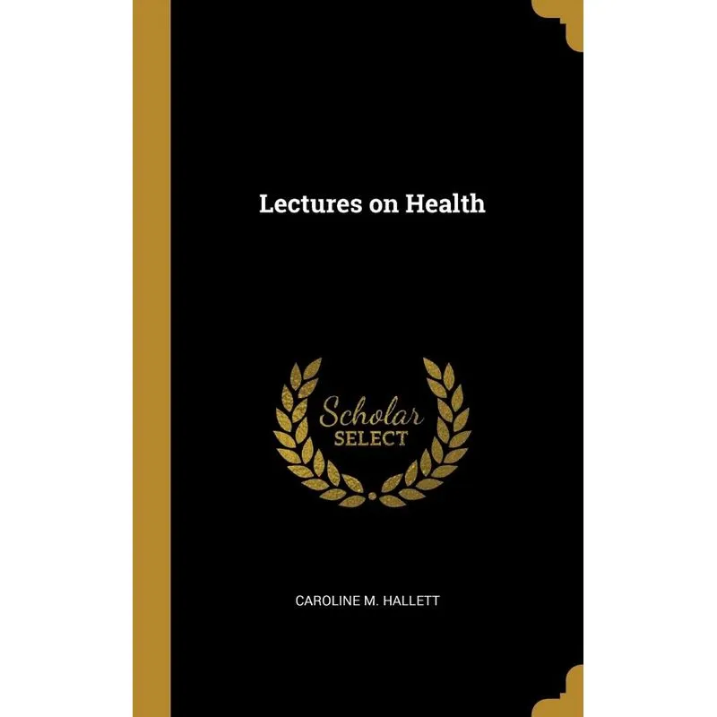 Lectures on Health