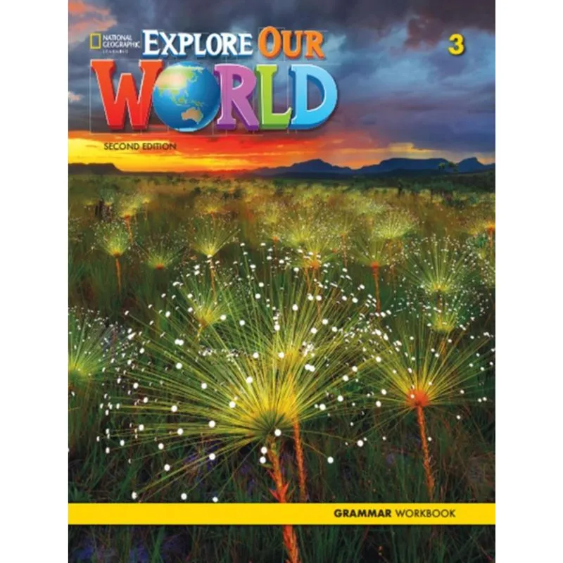 Explore Our World 3 Grammar Workbook 2Nd Ed