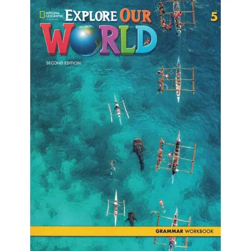 Explore Our World 5 Grammar Workbook - 2Nd Ed