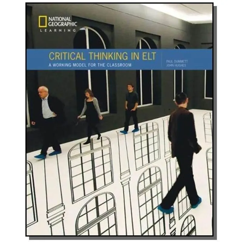 Critical Thinking in ELT: A Working Model for the Classroom