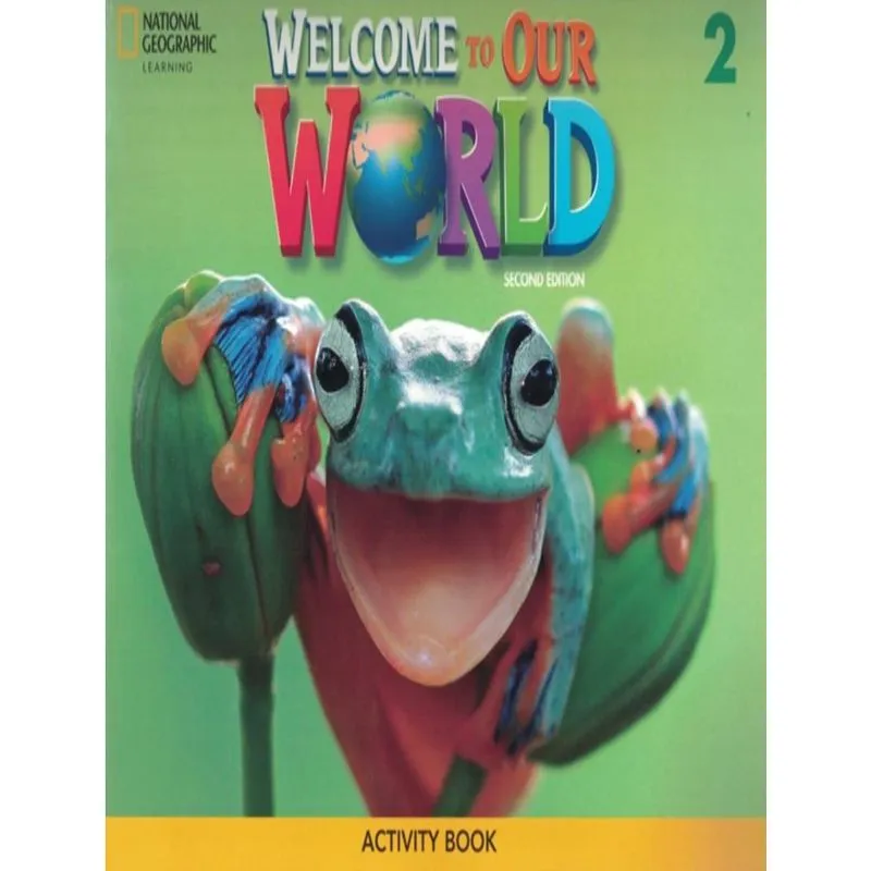 Welcome To Our World 2 Activity Book British 2Nd Ed