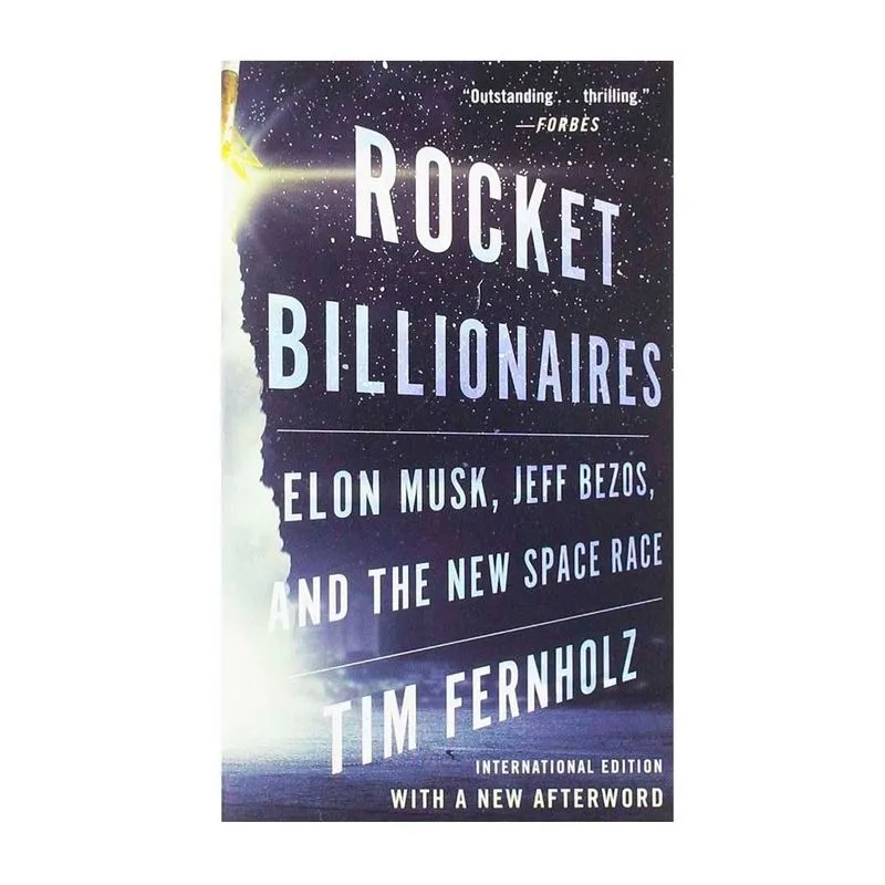 Rocket Billionaires: Elon Musk, Jeff Bezos, and the new Space Race