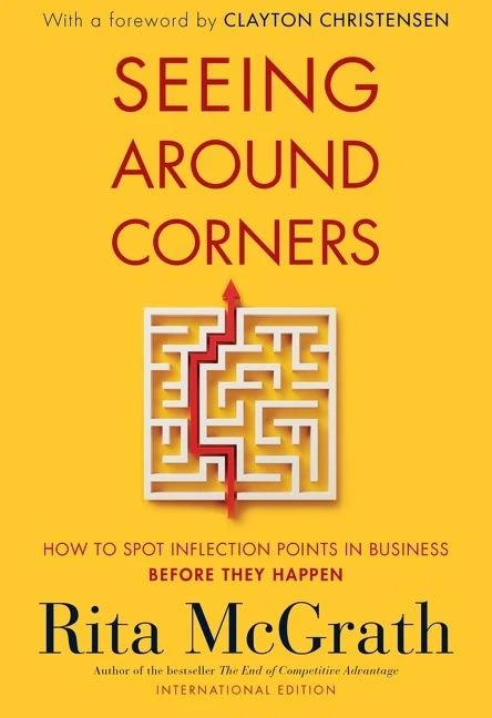 Seeing Around Corners: How to Spot Inflection Points in Business Before They Happen Paperback