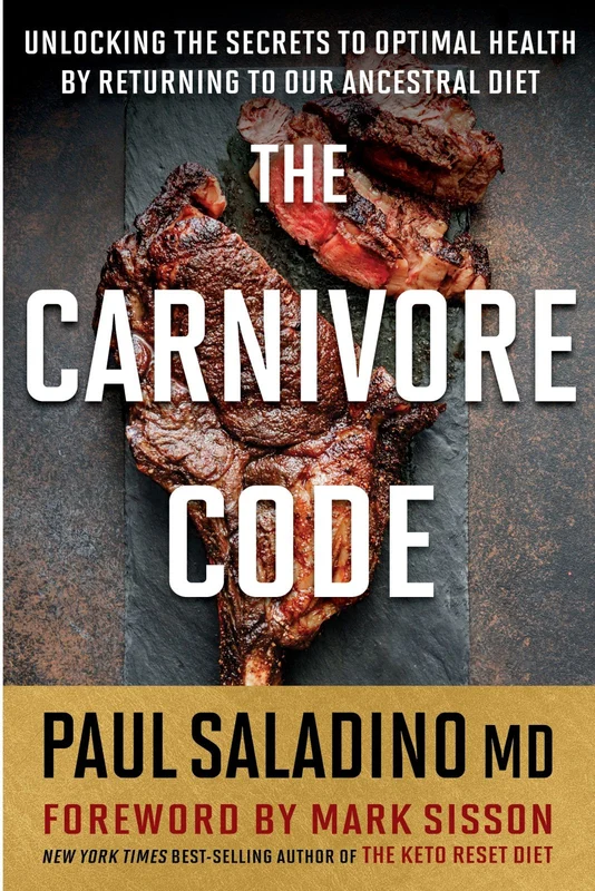 The Carnivore Code: Unlocking the Secrets to Optimal Health by Returning to Our Ancestral Diet Paperback