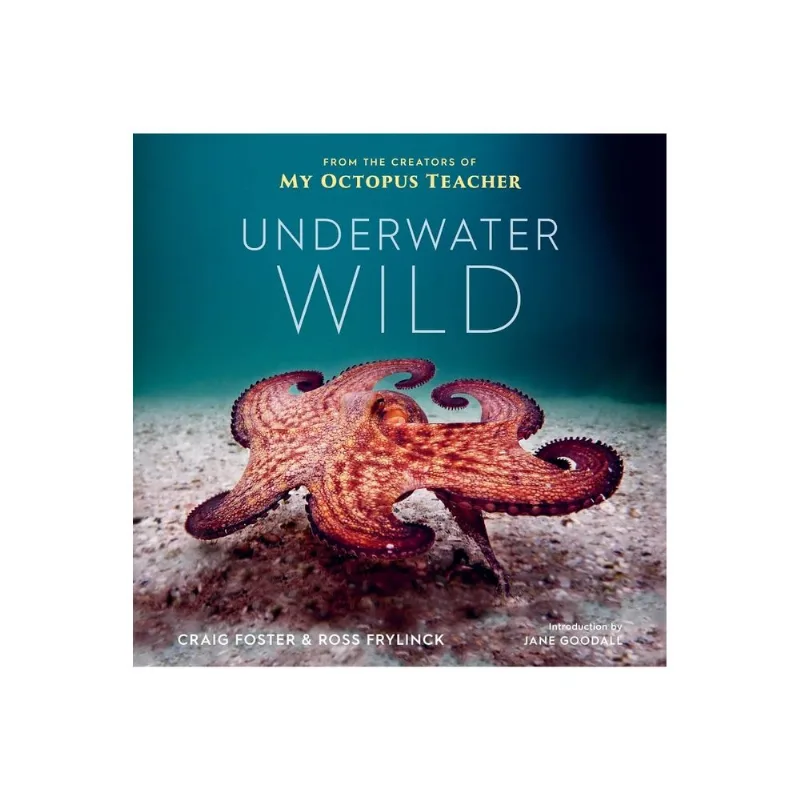 Underwater wild: My octopus teacher s extraordinary world