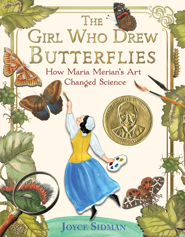 The Girl Who Drew Butterflies: How Maria Merian's Art Changed Science Paperback
