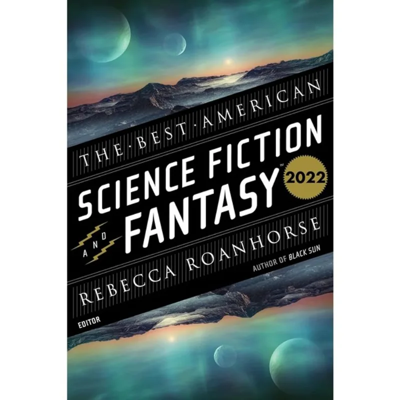 THE BEST AMERICAN SCIENCE FICTION AND FANTASY 2022
