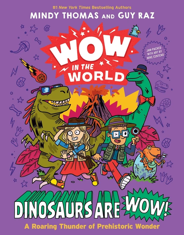 Wow in the World: Dinosaurs Are Wow!: A Roaring Thunder of Prehistoric Wonder (Wow in the World) Hardback