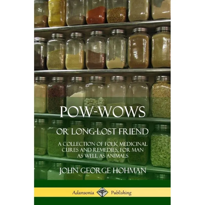Pow-Wows, or Long-Lost Friend