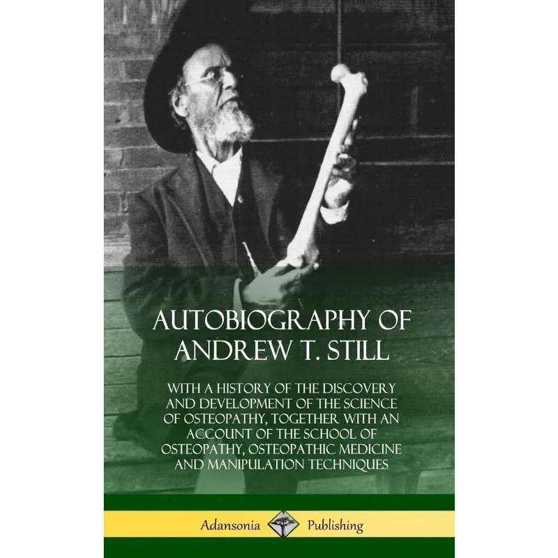 Autobiography of Andrew t. Still