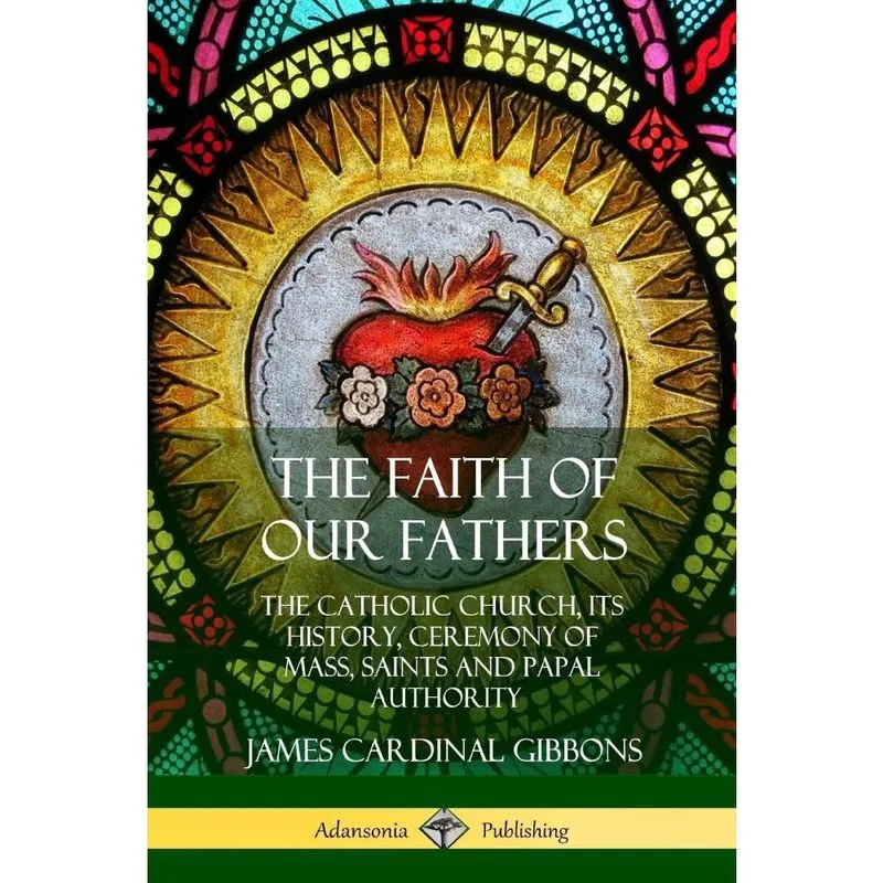 The Faith of Our Fathers