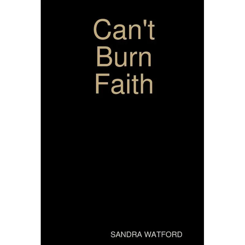 Cant Burn Faith