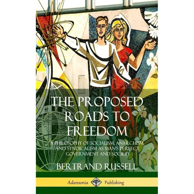 The Proposed Roads to Freedom