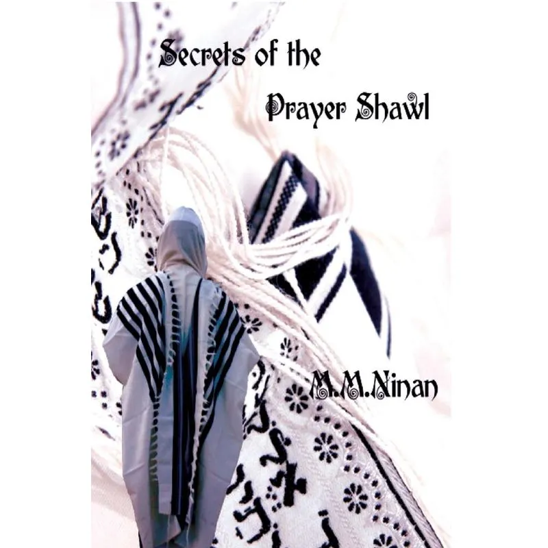 Secrets of the Prayer Shawl