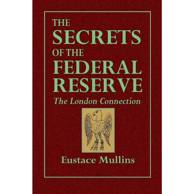 The Secrets of the Federal Reserve -- The London Connection