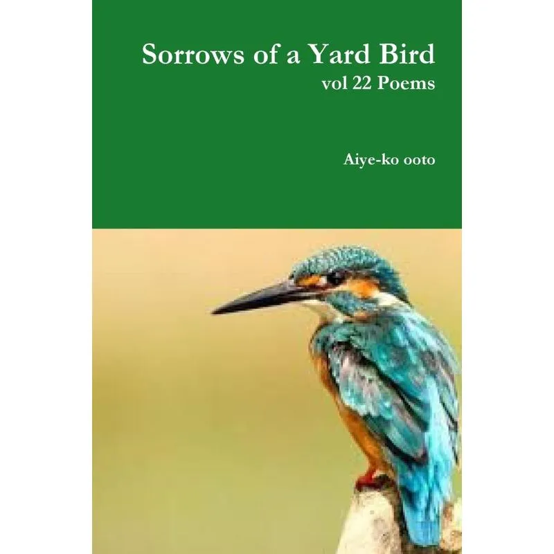 Sorrows of a Yard Bird
