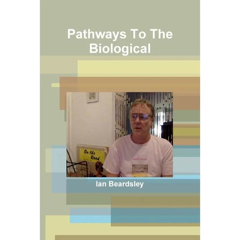 Pathways To The Biological