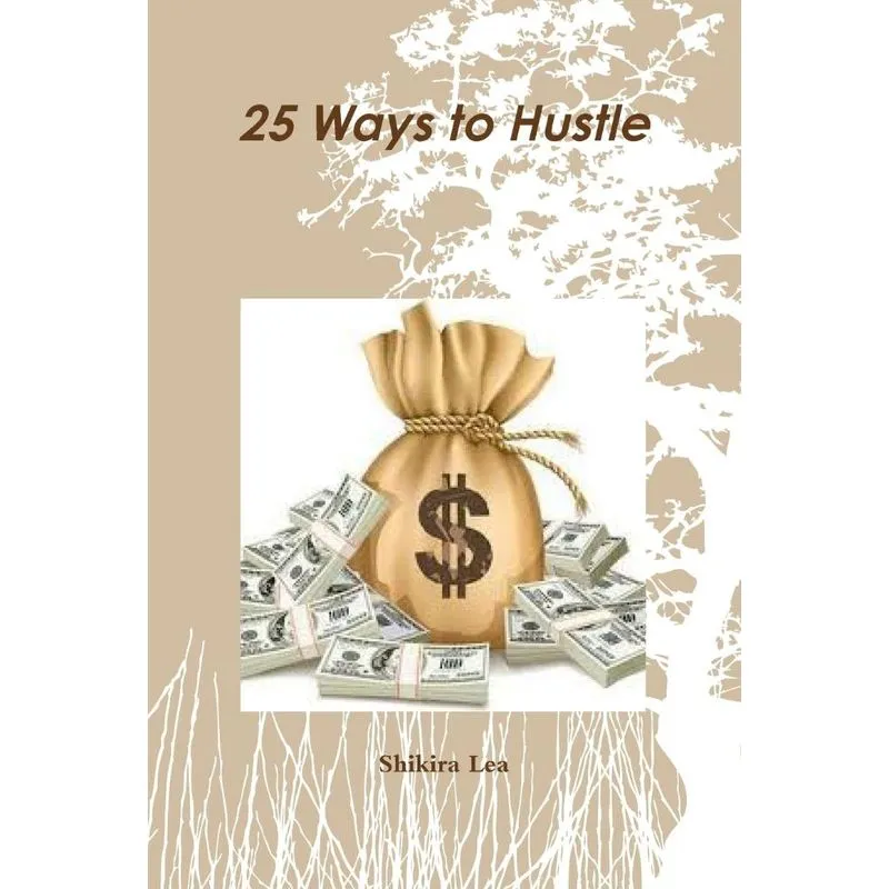 25 Ways to Hustle