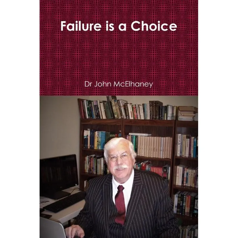 Failure is a Choice