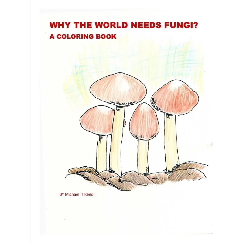 Why the World Needs Fungi? A Coloring Book