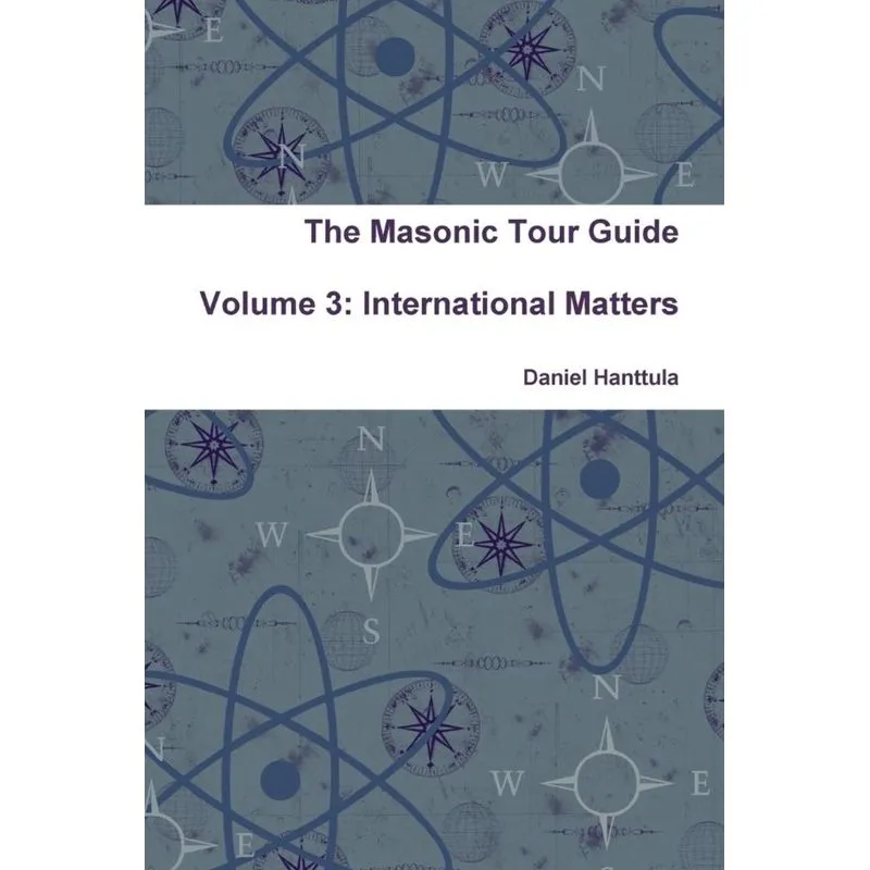 The Masonic Tour Guide - Volume 3