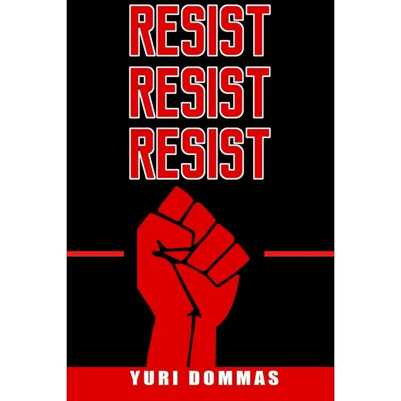 RESIST RESIST RESIST