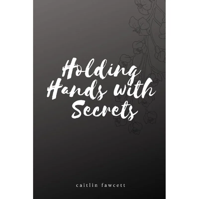 Holding Hands with Secrets