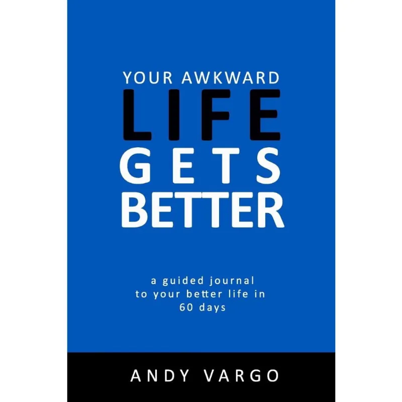 Your Awkward Life Gets Better