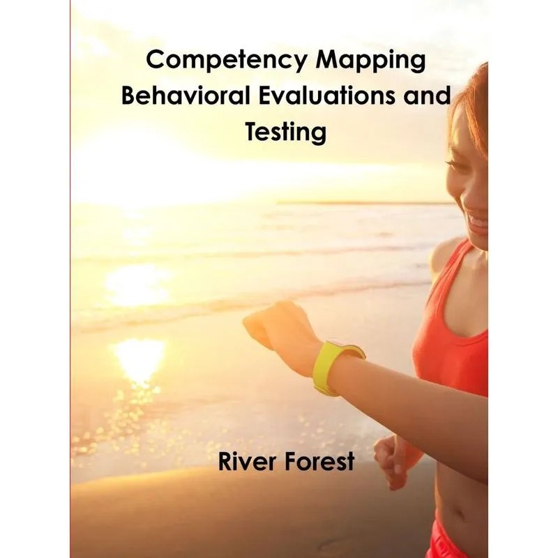 Competency Mapping - Behavioral Evaluations and Testing